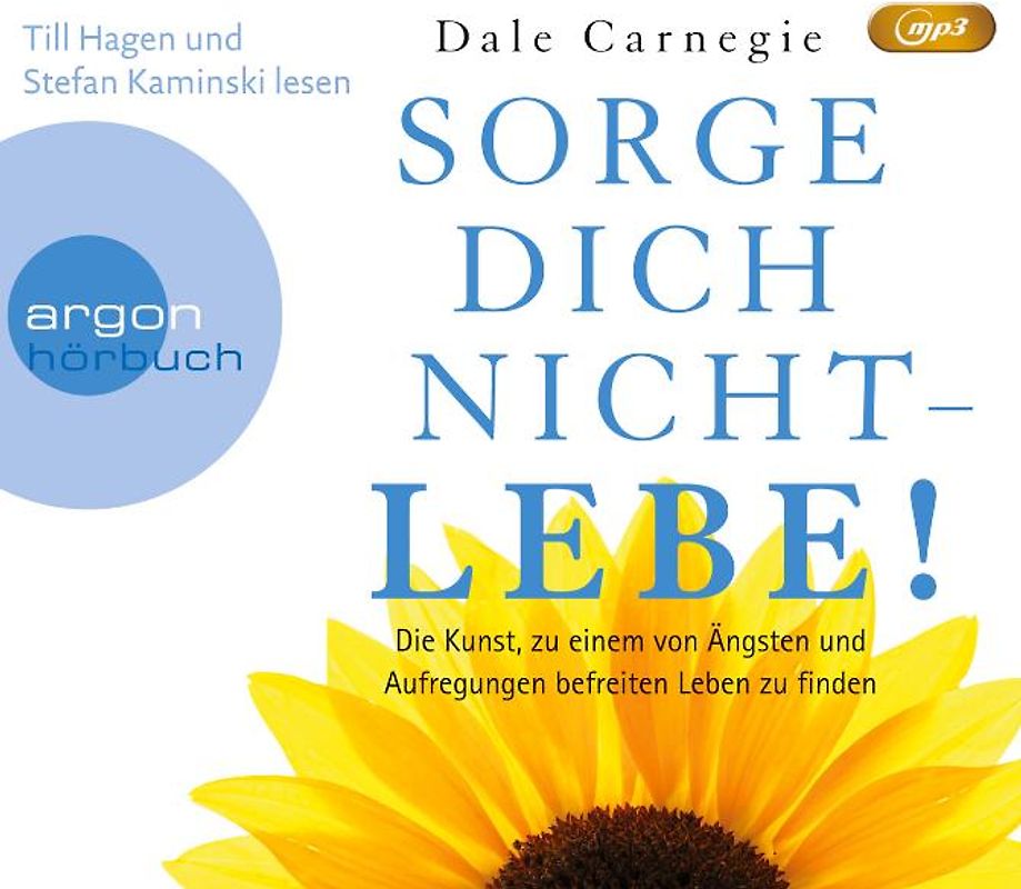 Sorge dich nicht – lebe!