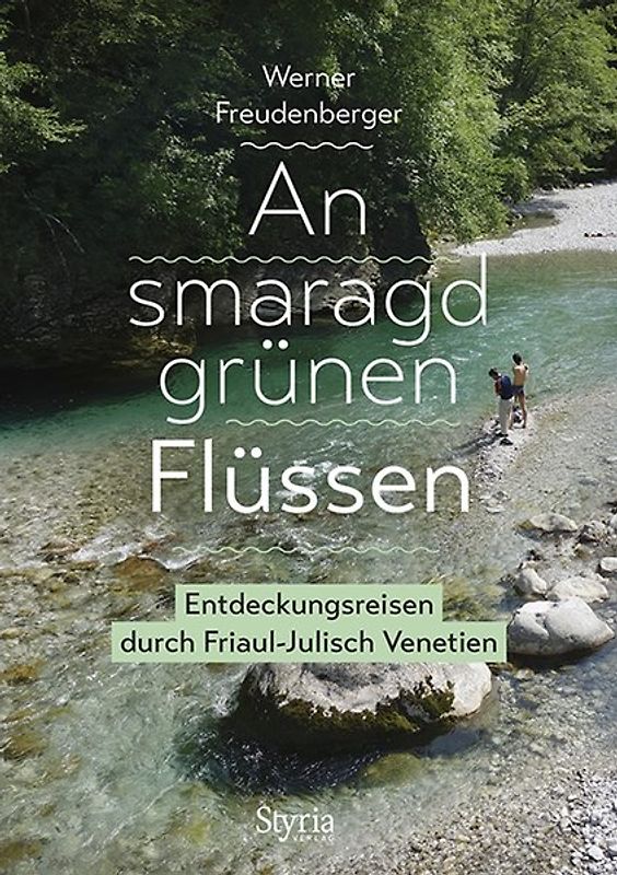 An smaragdgrünen Flüssen
