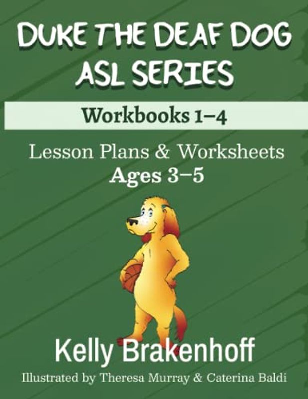 Duke the Deaf Dog ASL Series Ages 3-5: Lesson Plans & Worksheets Workbooks 1-4