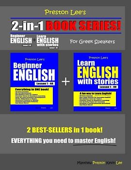 Preston Lee’s 2-in-1 Book Series! Beginner English Lesson 1 – 44 + Learn English With Stories Lesson 1 – 40 For Greek Speakers (Preston Lee's English For Greek Speakers)