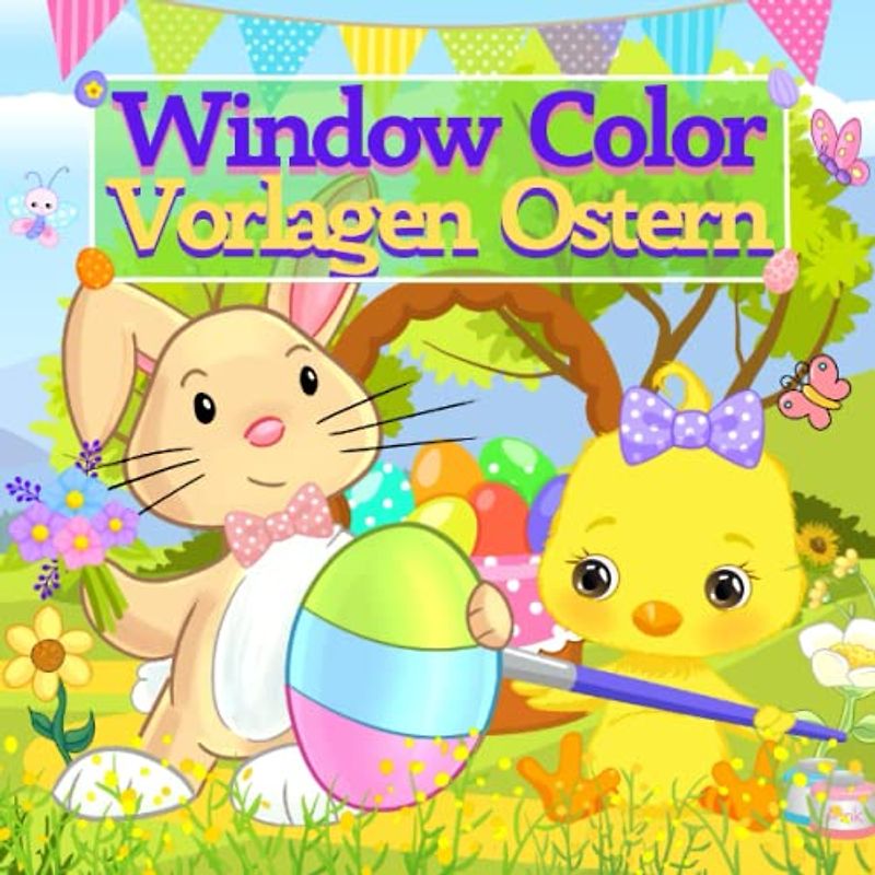 Window Color Vorlagen Ostern: Fensterbilder für Kinder | Tiere Osterhasen zum Ausmalen | Bilder für Gestalten | Malvorlagen Fenster Bemalen | Frühling Malschablonen Ostergeschenk für Jungs und Mädchen