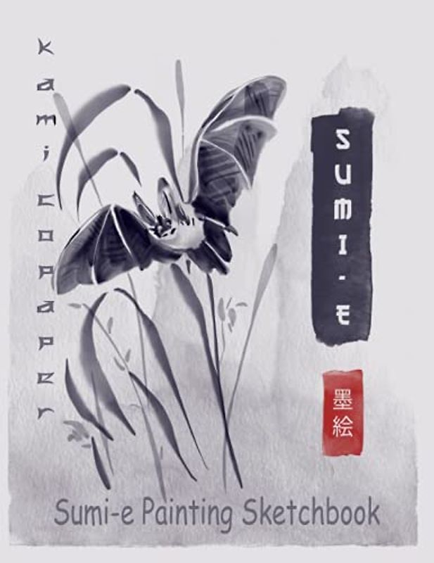 Sumi-e Painting: Blank Drawing Book, Master the meditative art of Japanese brush painting. Beautiful ink painting using Japanese brushwork.