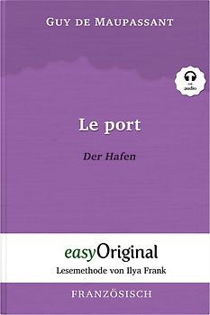 Le Port / Der Hafen (Buch + Audio-Online) - Lesemethode von Ilya Frank - Zweisprachige Ausgabe Französisch-Deutsch