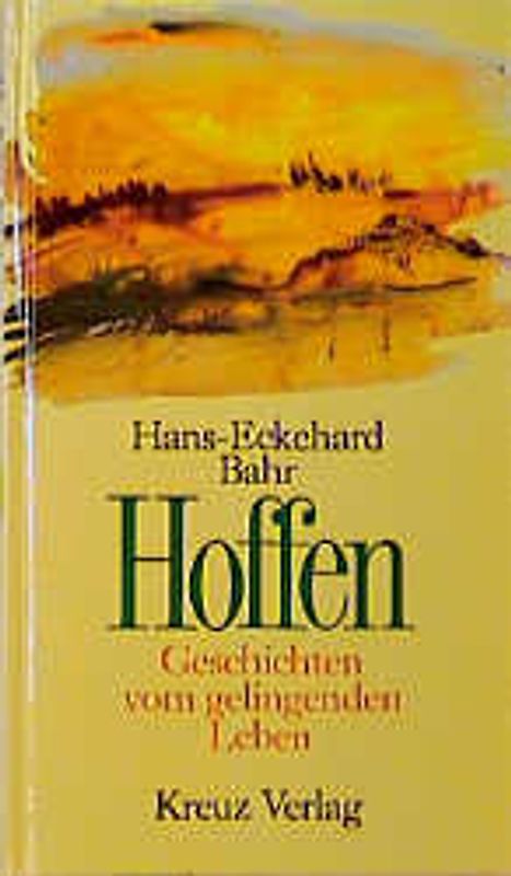 Hoffen. Geschichten vom gelingenden Leben