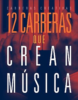 12 Carreras Que Crean Música