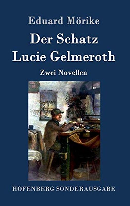 Der Schatz / Lucie Gelmeroth: Zwei Novellen