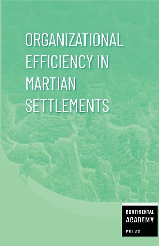 Organizational Efficiency in Martian Settlements