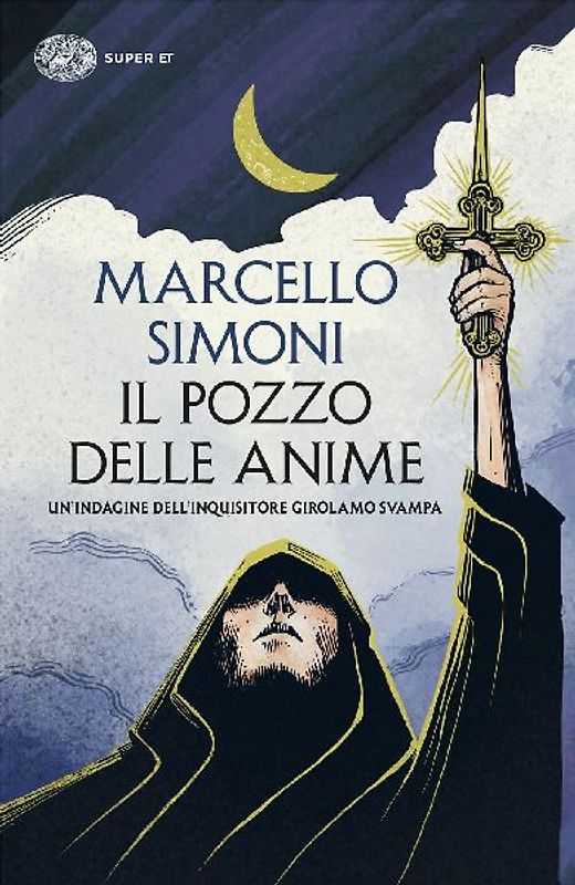 Il pozzo delle anime. Un'indagine dell'inquisitore Girolamo Svampa