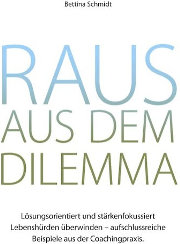 Raus aus dem Dilemma