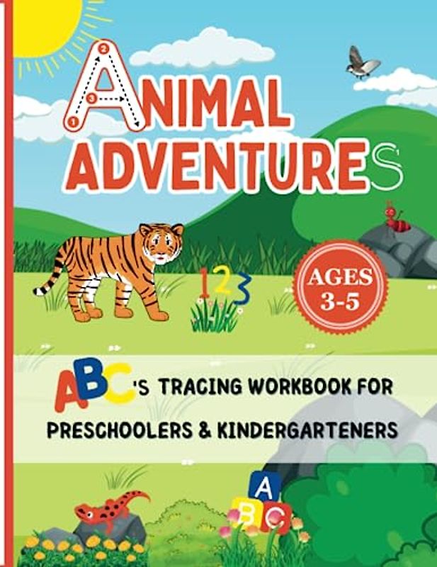 Animal Adventures: ABC's Tracing Workbook for Preschoolers & Kindergarteners