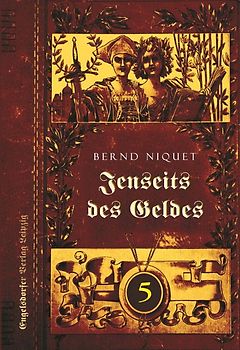 Jenseits des Geldes. Fünfter TEIL