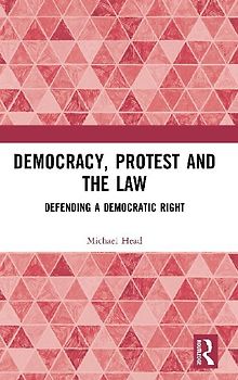Democracy, Protest and the Law