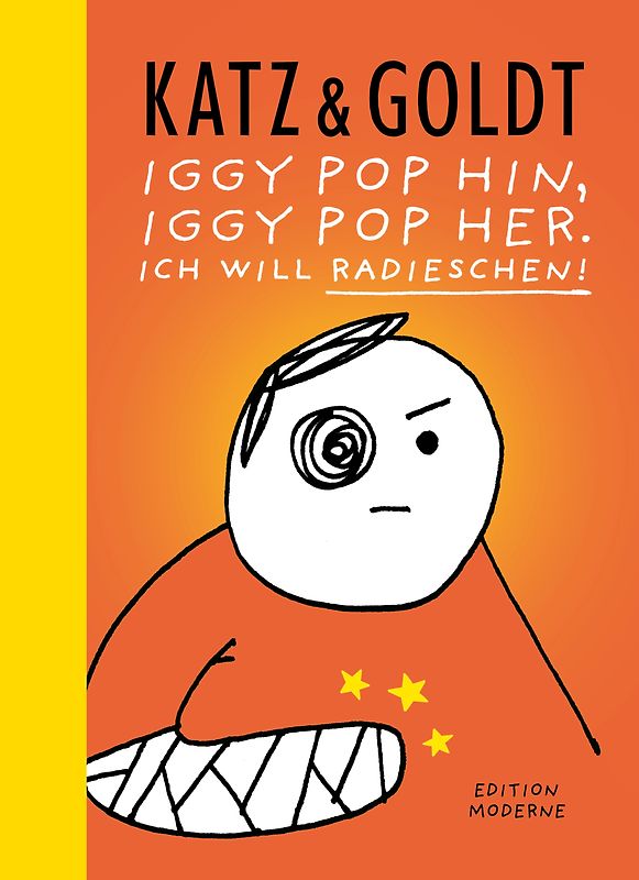 Iggy Pop hin, Iggy Pop her. Ich will Radieschen!