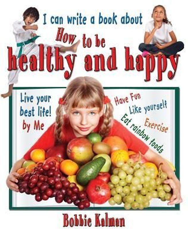 I Can Write a Book about How to Be Healthy and Happy
