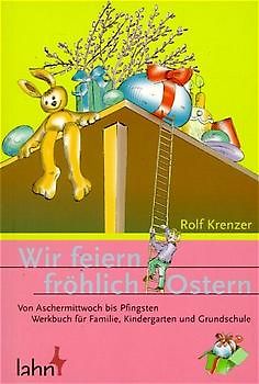 Wir feiern fröhlich Ostern