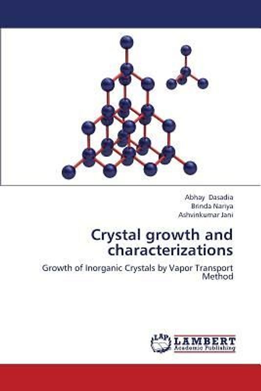 Crystal growth and characterizations