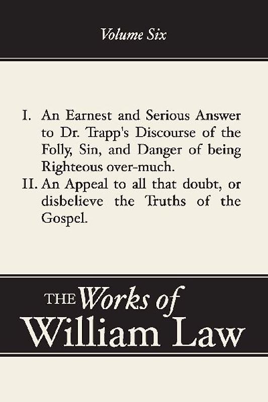 An Earnest and Serious Answer to Dr. Trapp's Discourse; An Appeal to all who Doubt the Truths of the Gospel, Volume 6
