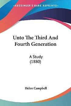 Unto The Third And Fourth Generation