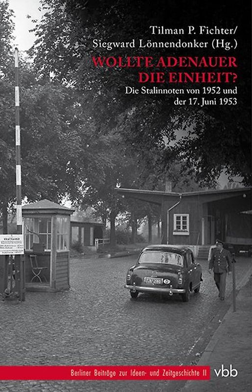 Wollte Adenauer die Einheit?