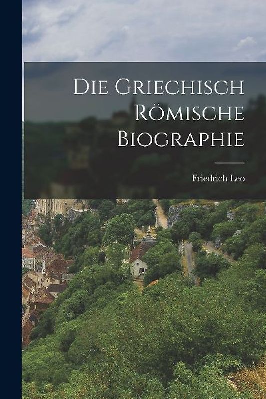 Die Griechisch Römische Biographie