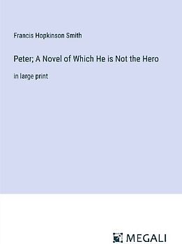 Peter; A Novel of Which He is Not the Hero