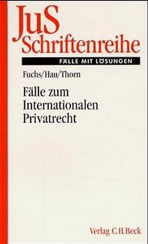 Fälle zum Internationalen Privatrecht mit Internationalem Zivilverfahrensrecht