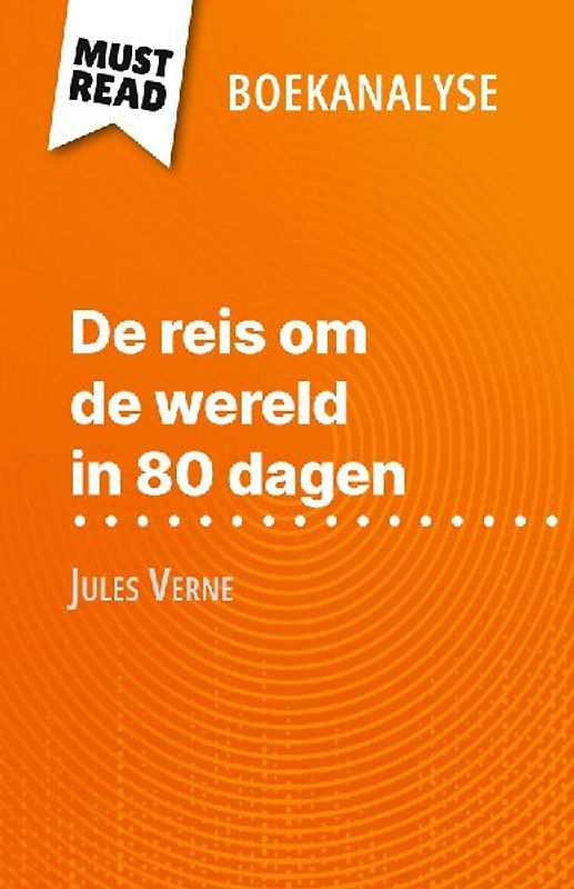 De reis om de wereld in 80 dagen van Jules Verne (Boekanalyse)