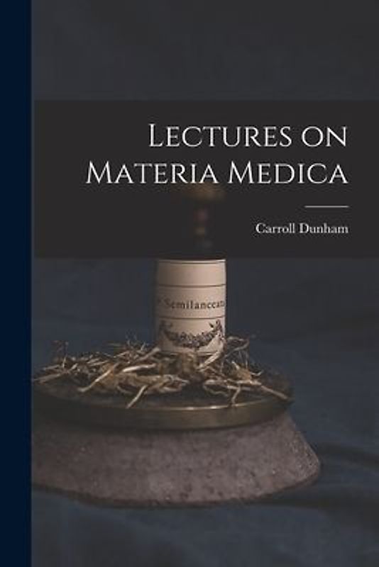 Lectures on Materia Medica