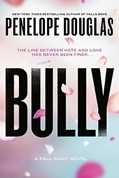 Bully (The Fall Away Series, Band 1)