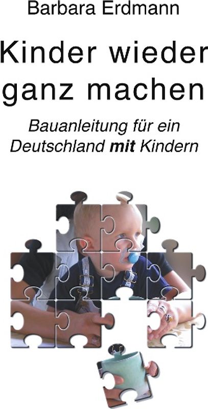 Kinder wieder ganz machen