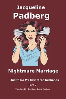 Nightmare Marriage: JudithS.: My first three husbands