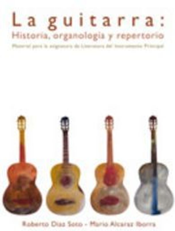 La guitarra : historia, organología y repertorio