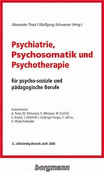 Psychiatrie, Psychosomatik und Psychotherapie für psychosoziale und pädagogische Berufe