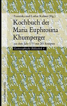 Kochbuch der Maria Euphrosina Khumperger