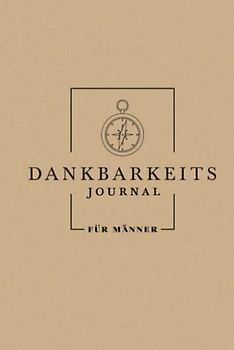Dankbarkeits - Journal für Männer