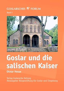 Goslar und die salischen Kaiser