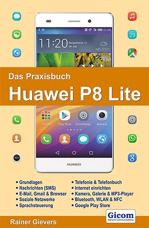 Das Praxisbuch Huawei P8 Lite
