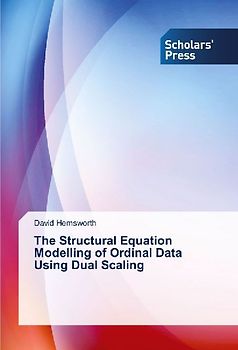 The Structural Equation Modelling of Ordinal Data Using Dual Scaling