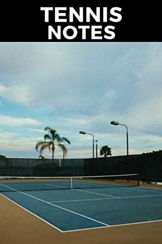 Tennis Notes: Tennis Record Book For Tracking Progress And Strategy Planning - The Perfect Gift For Tennis Players