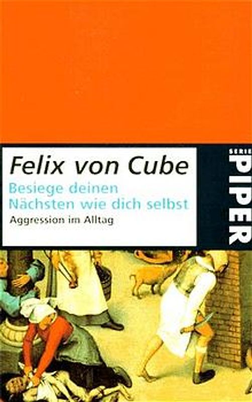 Besiege deinen Nächsten wie dich selbst. Aggression im Alltag