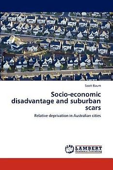 Socio-economic disadvantage and suburban scars