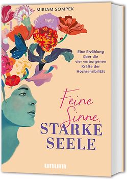 Feine Sinne, starke Seele
