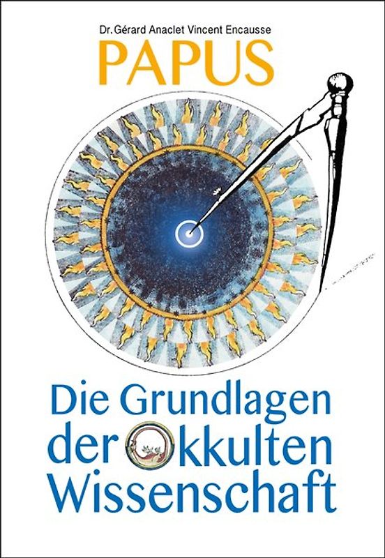 Die Grundlagen der okkulten Wissenschaft