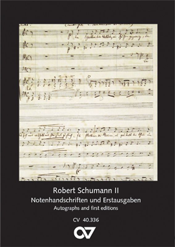 Robert Schumann: Notenhandschriften und Erstausgaben