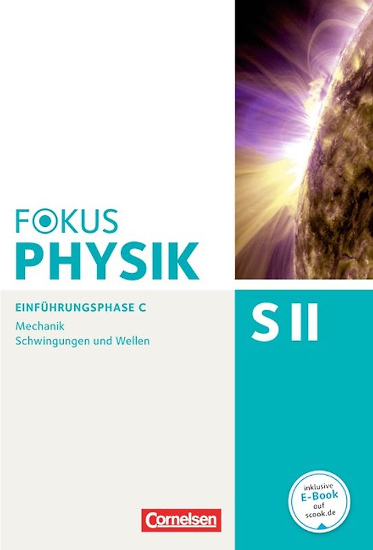 Fokus Physik Sekundarstufe II - Ausgabe C - Einführungsphase