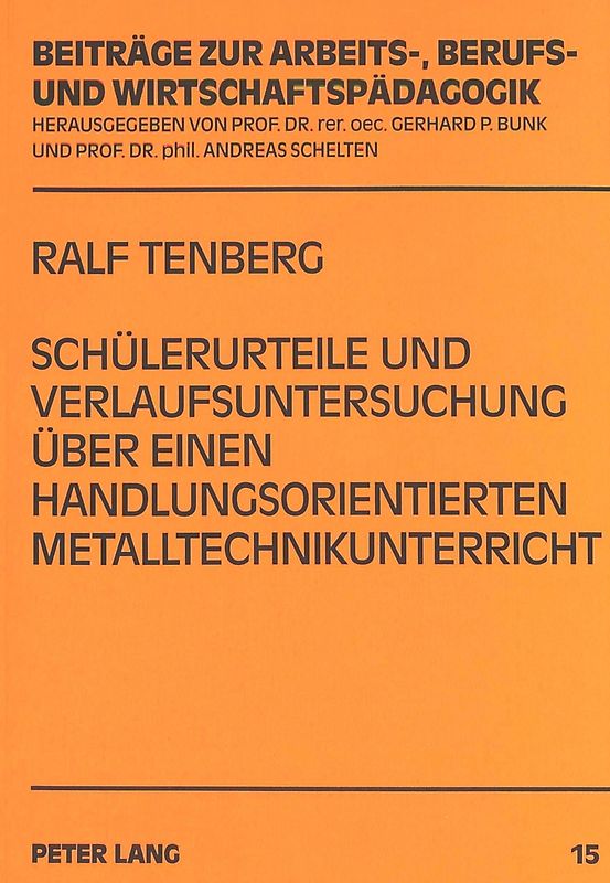 Schülerurteile und Verlaufsuntersuchung über einen handlungsorientierten Metalltechnikunterricht