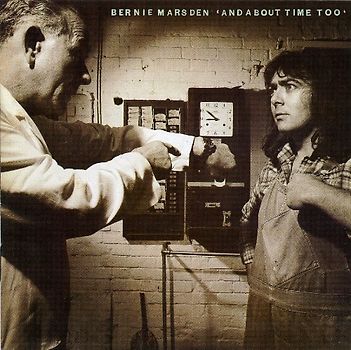 Marsden,Bernie - And About Time Too (Expanded Edition)