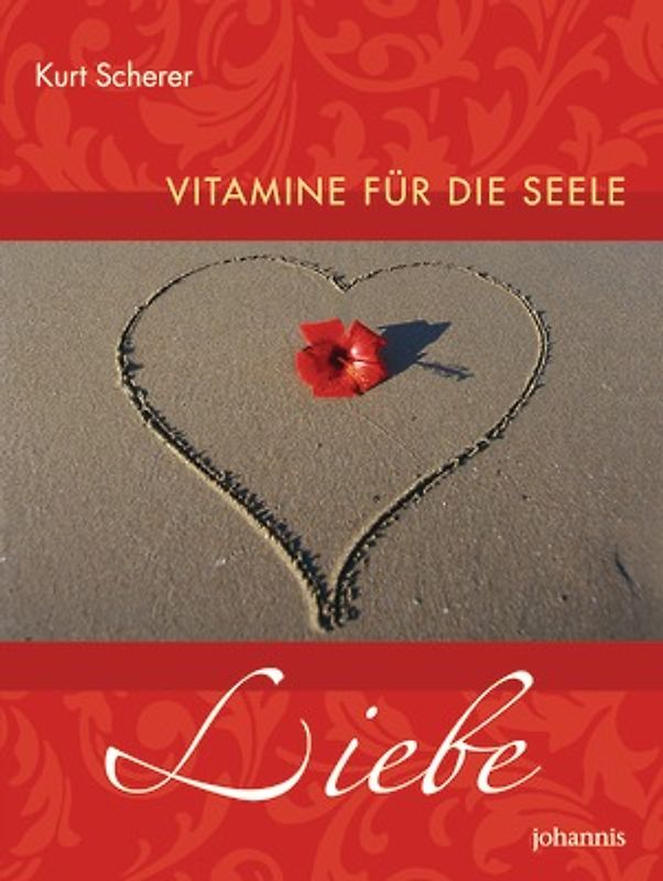 Vitamine für die Seele - Liebe