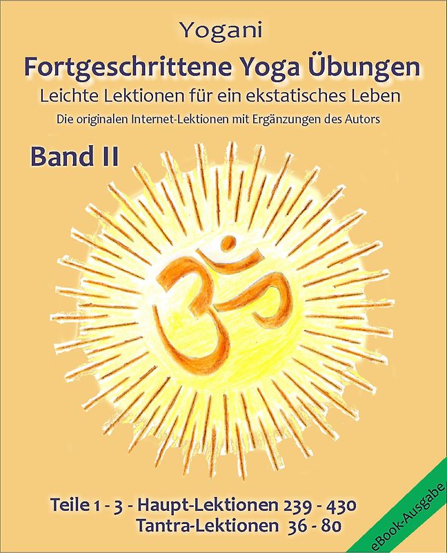 Fortgeschrittene Yoga Übungen - Band II - Teile 1-3