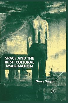 Space and the Irish Cultural Imagination